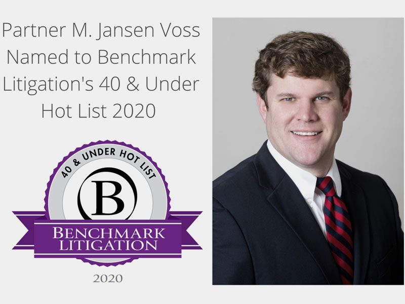 Partner M. Jansen Voss Named to Benchmark Litigation’s 40 & Under Hot List for 2020