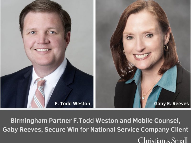 F. Todd Weston and  Gaby Reeves Secure Win for National Service Company Client on Motion to Dismiss in Etowah County, Alabama